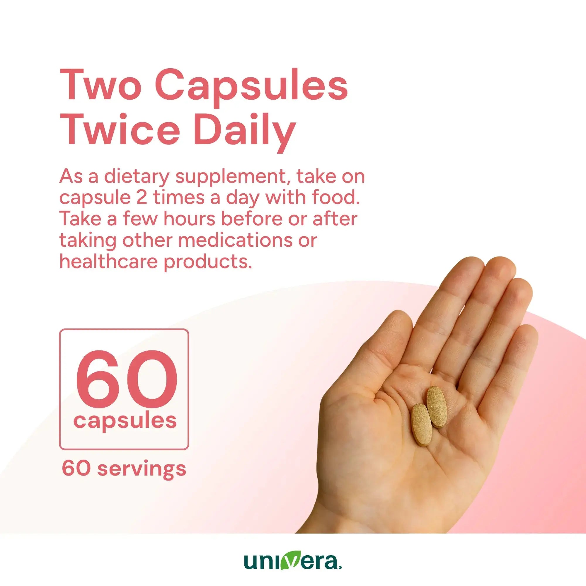 Hand holding two capsules with supplement information for daily intake and Univera logo on a white background